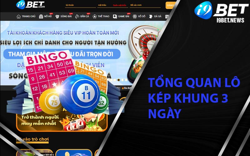 Tổng quan Lô kép khung 3 ngày