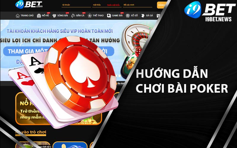 Hướng dẫn chơi bài Poker